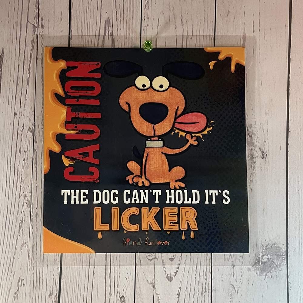 Caution-the-Dog-Licks.jpg